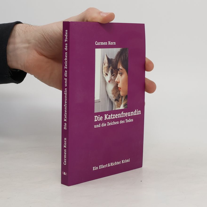 Carmen Korn Die Katzenfreundin und die Zeichen des Todes