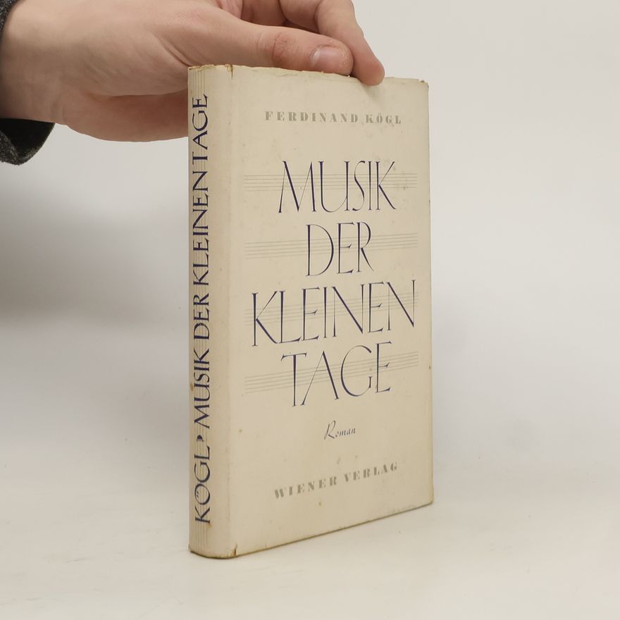 Ferdinand Kögl Musik der kleinen Tage