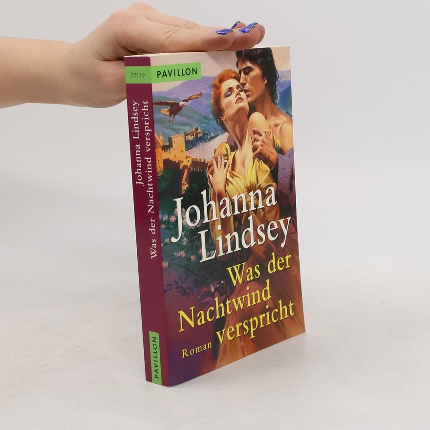 Johanna Lindsey Was der Nachtwind verspricht. Roman