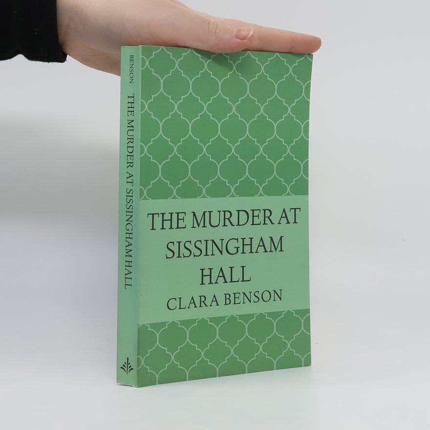 Clara Benson The Murder at Sissingham Hall