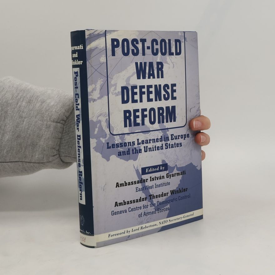 István Gyarmati Post-Cold War Defense Reform