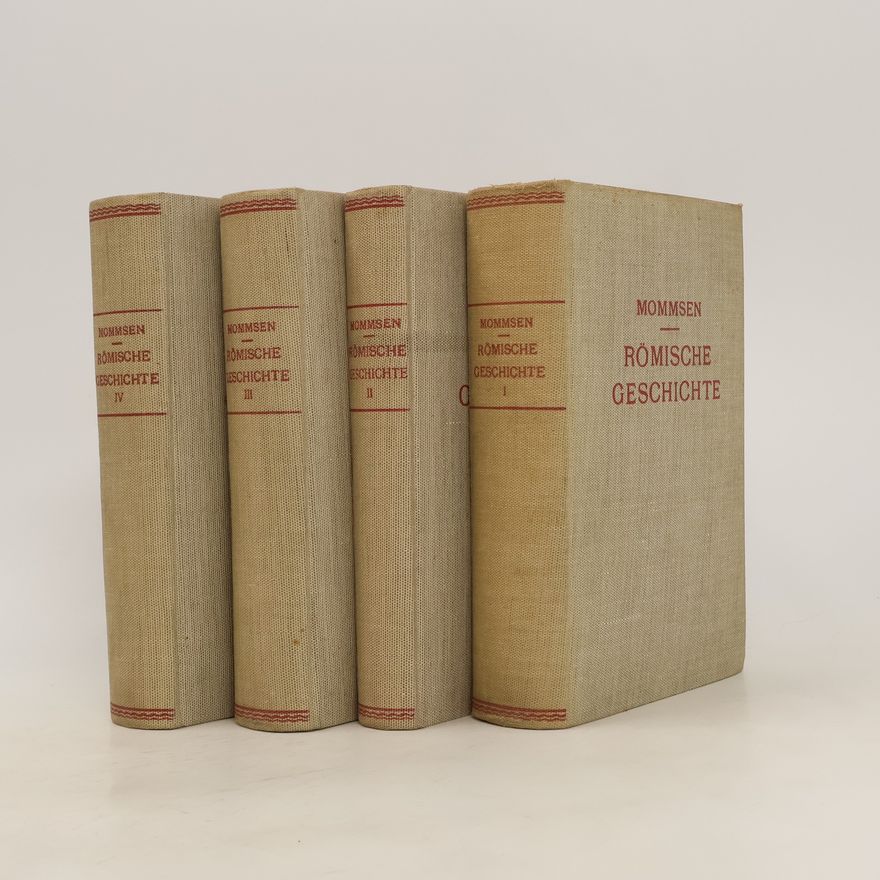 Theodor Mommsen Römische Geschichte I.-IV.