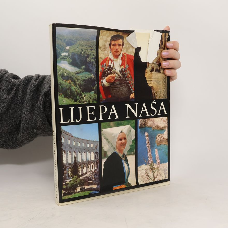Kolektiv autorů Lijepa naša. Monografija Hrvatske