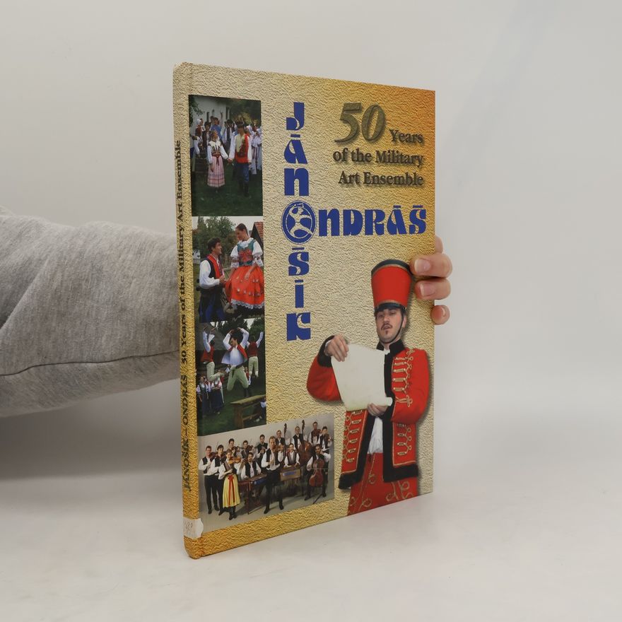 Autorenkollektiv Jánošík - Ondráš : 50 years of the military art ensemble