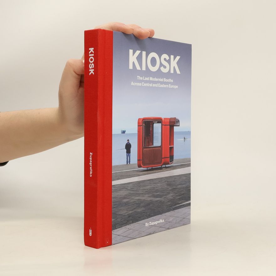 Zupagrafika Kiosk. The Last Modernist Booths Across Central...