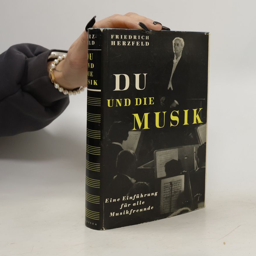Friedrich Herzfeld Du und die Musik