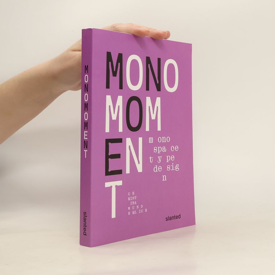 Slanted Publishers UG Mono Moment - Monospace Type Design