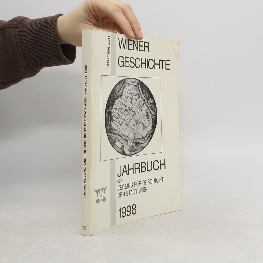 Autorenkollektiv Studien zur Wiener Geschichte: Jahrbuch des Vereins für Geschichte der Stadt Wien