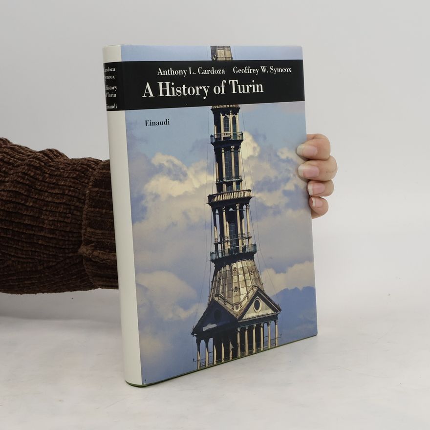 Geoffrey W. Symcox A History of Turin