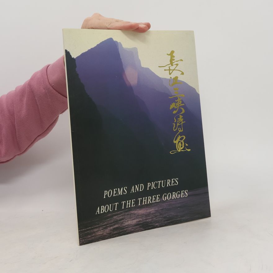 Kolektiv autorů Poems and Pictures About the Three Gorges