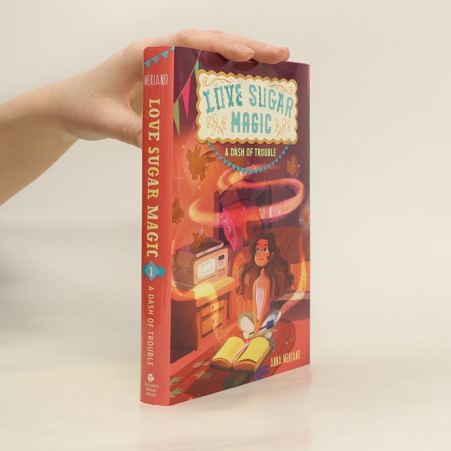 Anna Meriano Love Sugar Magic: A Dash of Trouble