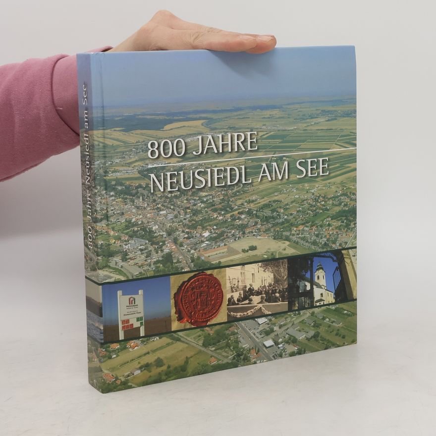 Autorenkollektiv 800 Jahre Neusiedl am See