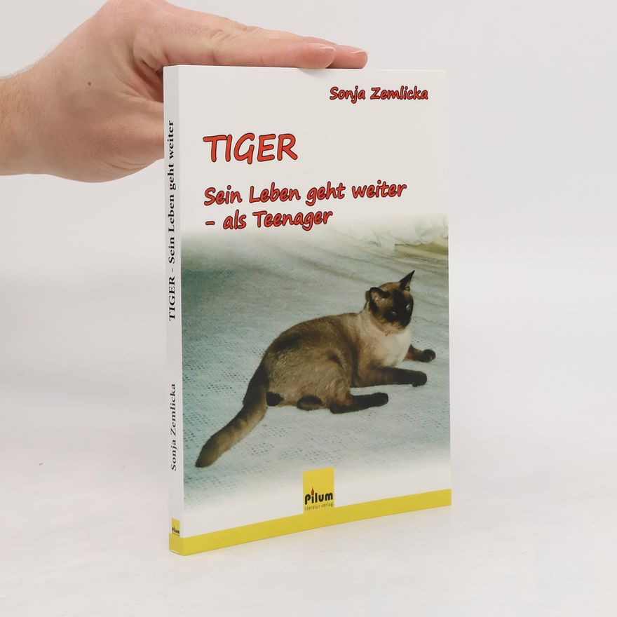 Sonja Zemlicka Tiger - sein Leben geht weiter - als Teenager