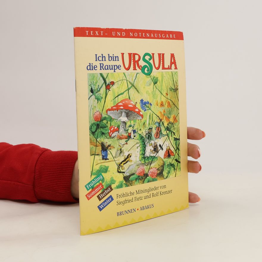 Siegfried Fietz Ich bin die Raupe Ursula