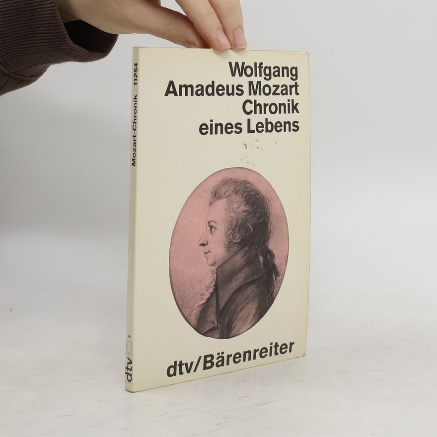 Joseph Heinz Eibl Wolfgang Amadeus Mozart : Chronik eines Lebens