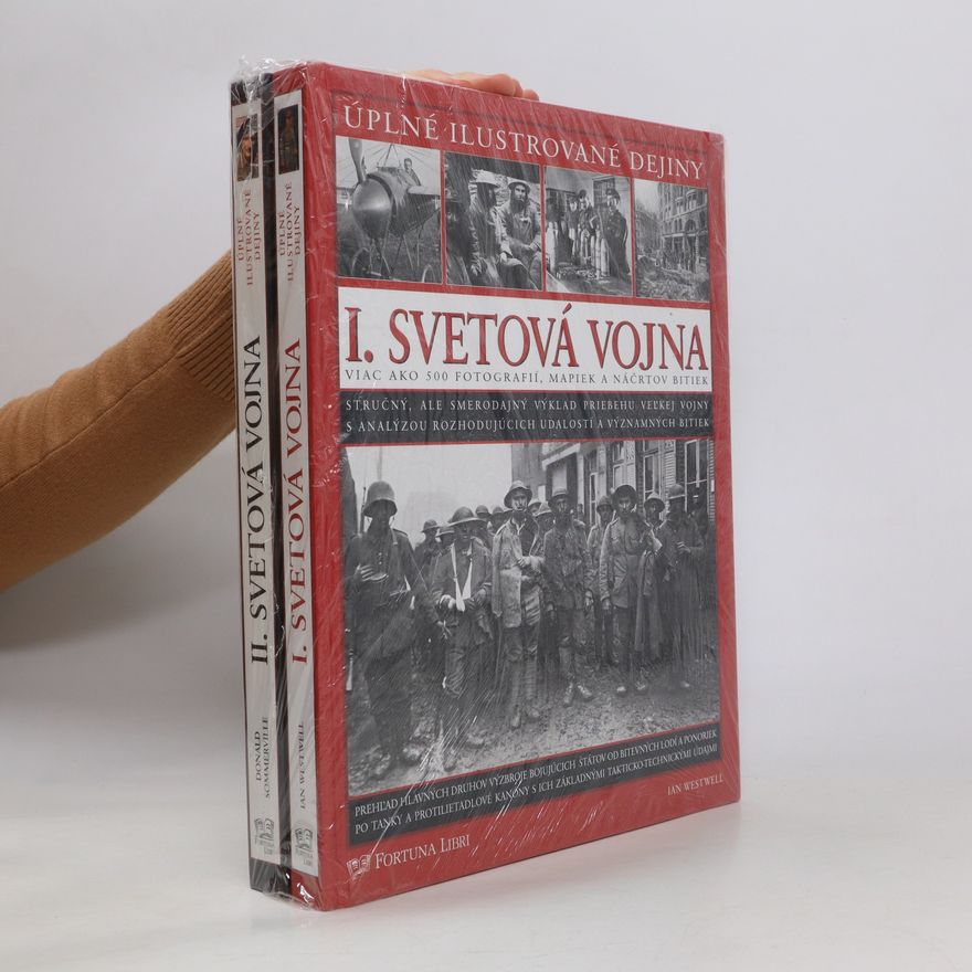 Ian Westwell I. Svetová vojna. II. Svetová vojna. Úplné ilustrované dejiny