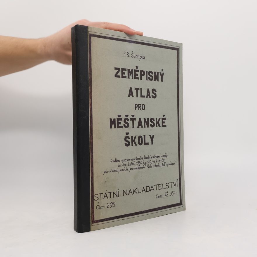 F. B. Škorpila Zeměpisný atlas pro měšťanské školy