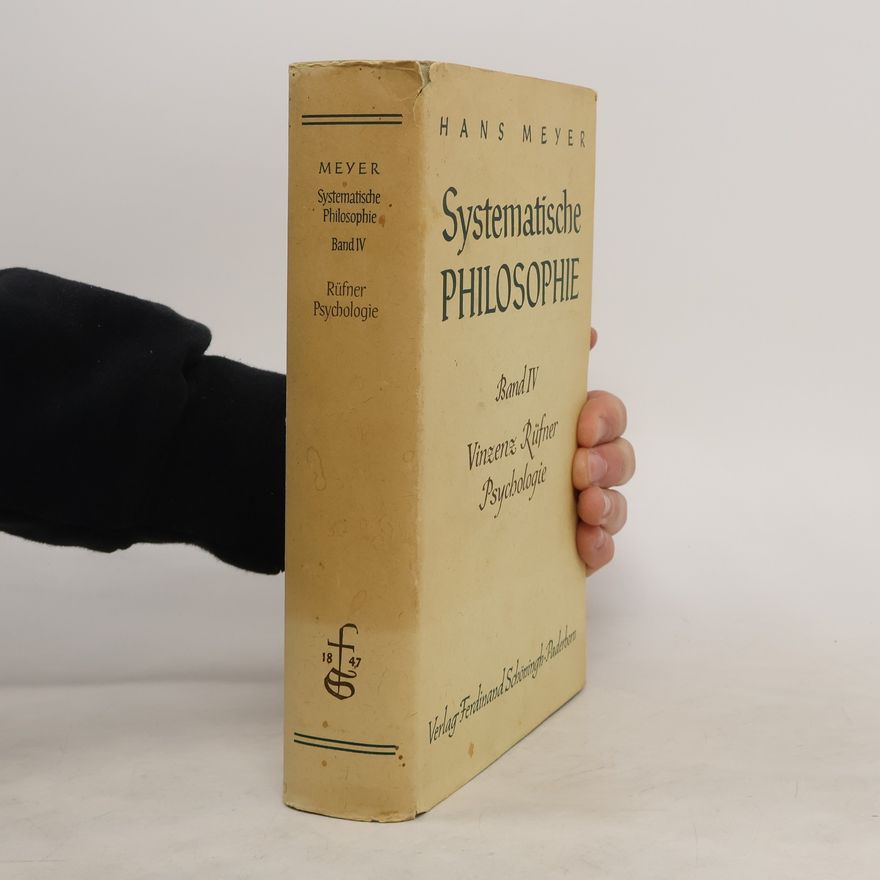 Hans Meyer Systematische Philosophie IV.