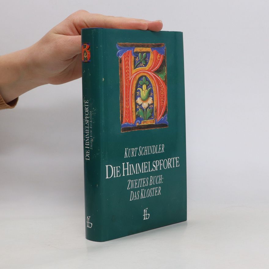 Kurt Schindler Die Himmelspforte. Das Kloster