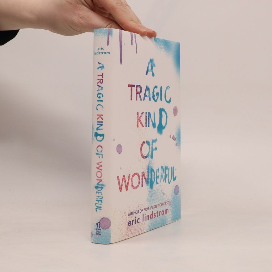 Eric Lindstrom A Tragic Kind of Wonderful