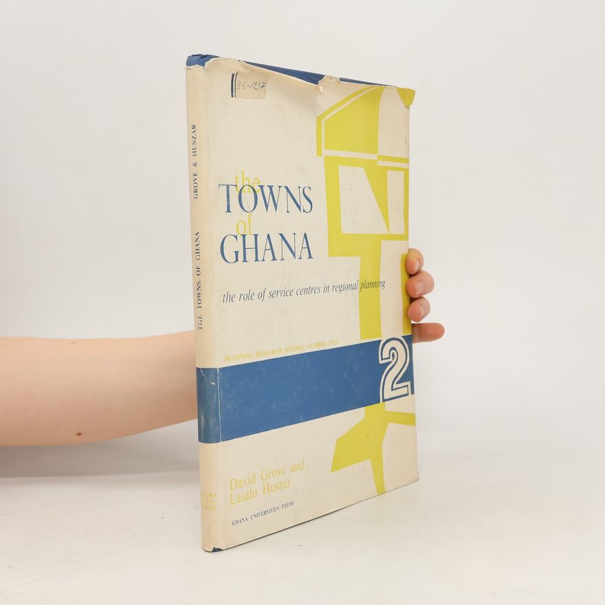 Laszlo Huszar The Towns of Ghana