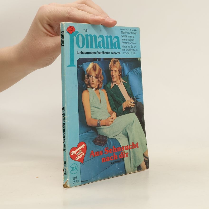 Sue Peters Romana. Aus Sehnsucht nach dir. Band 318