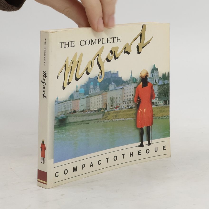 Wolfgang Amadeus Mozart The Complete Mozart