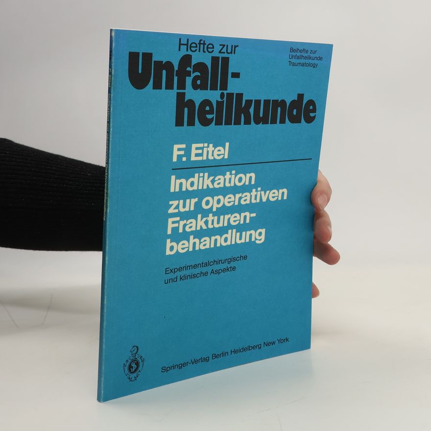 Florian Eitel Indikation zur operativen Frakturenbehandlung