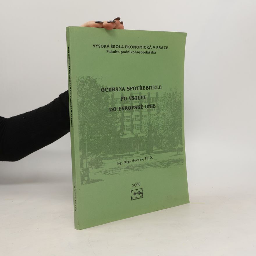 Olga Horová Ochrana spotřebitele po vstupu do Evropské unie