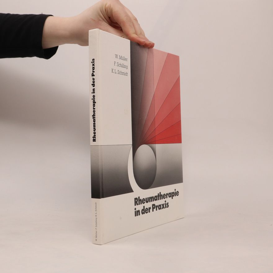 F. Schilling Rheumatherapie in der Praxis