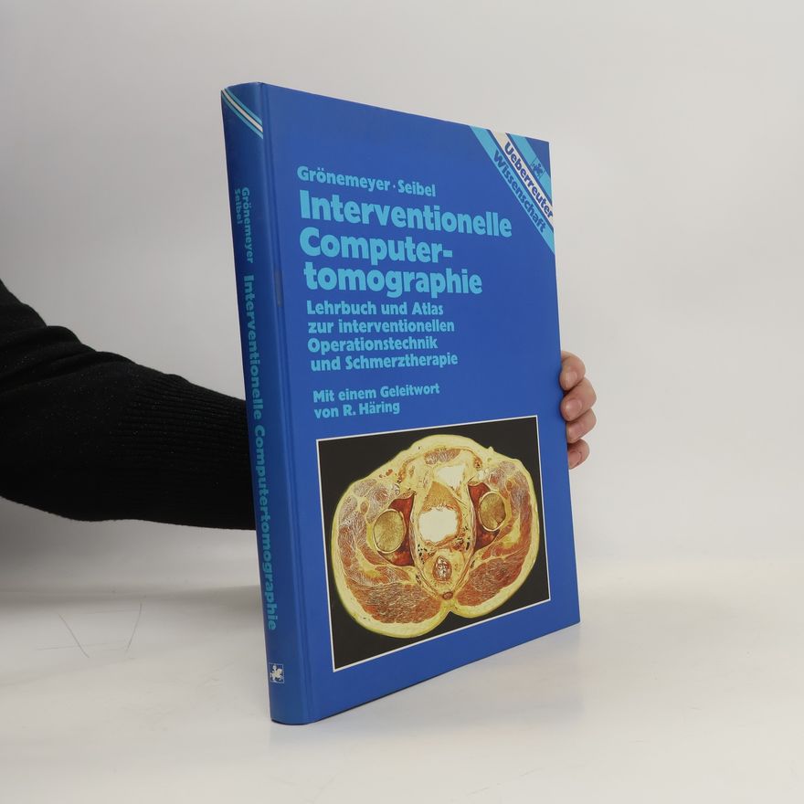 Dietrich Grönemeyers Interventionelle Computertomographie