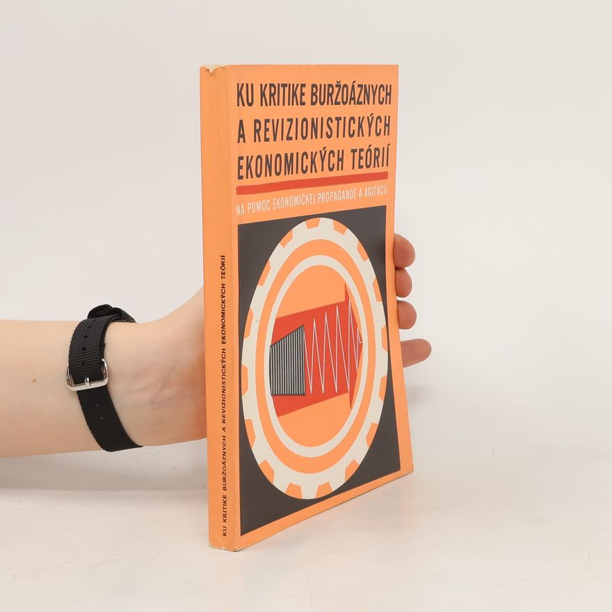 Autorenkollektiv Ku kritike buržoáznych a revizionistických ekonomických teórií