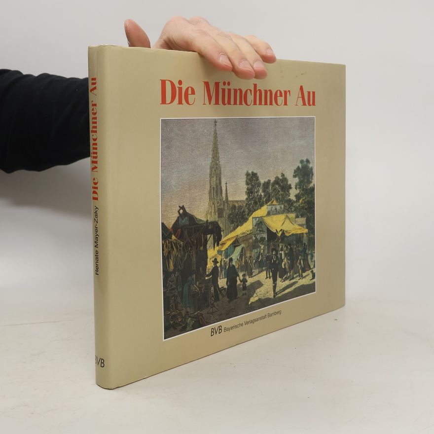 Renate Mayer-Zaky Die Münchner Au