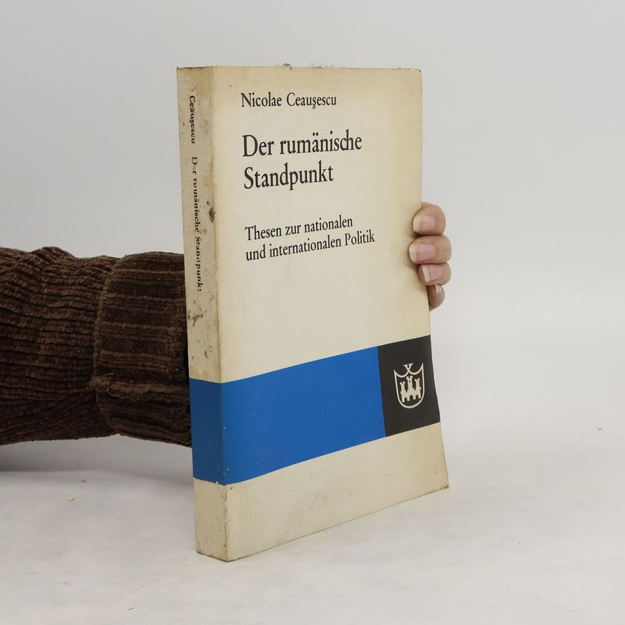 Nicolae Ceauşescu Der rumänische Standpunkt