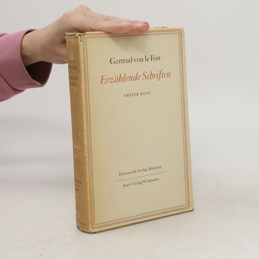 Gertrud von le Fort Erzählende Schriften Band 1.