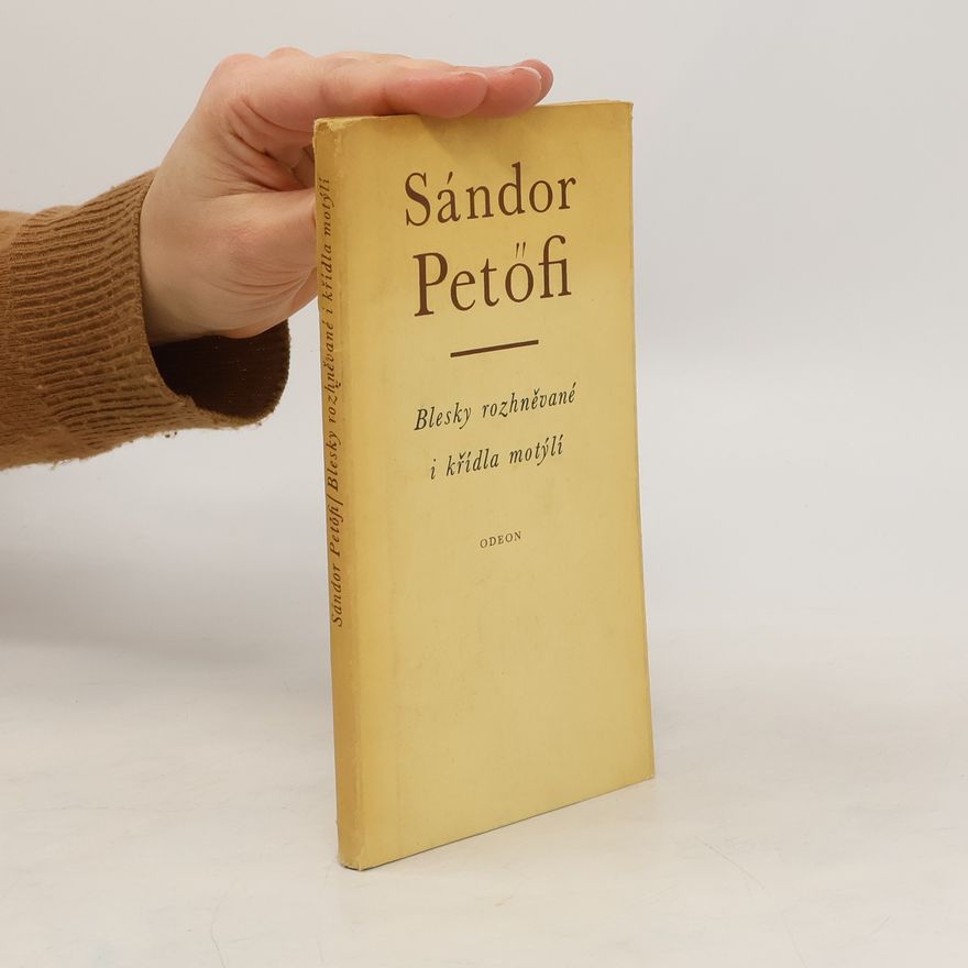 Sándor Petőfi Blesky rozhněvané i křídla motýlí