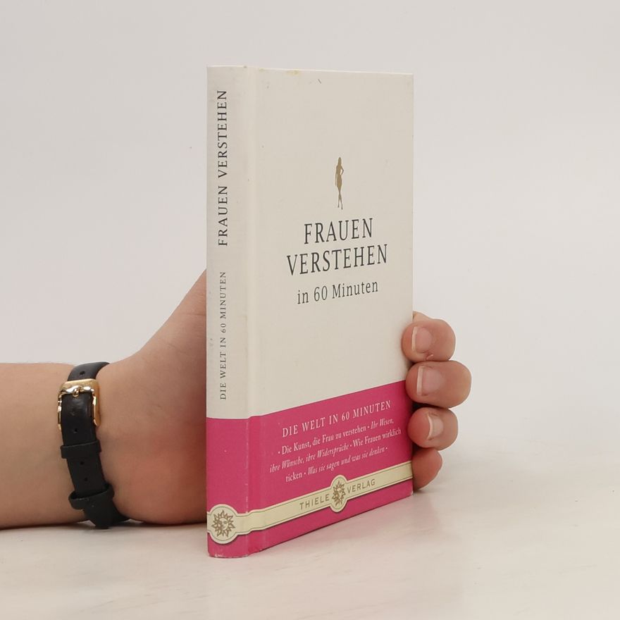 Angela Troni Frauen verstehen in 60 Minuten