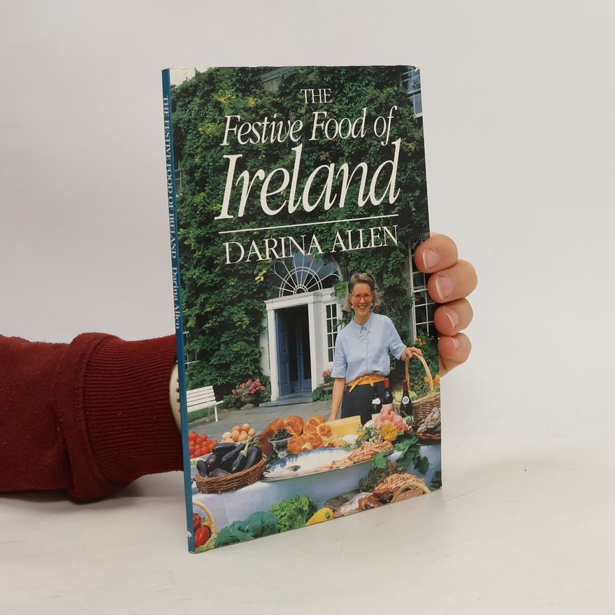 Darina Allen The Festive Food of Ireland