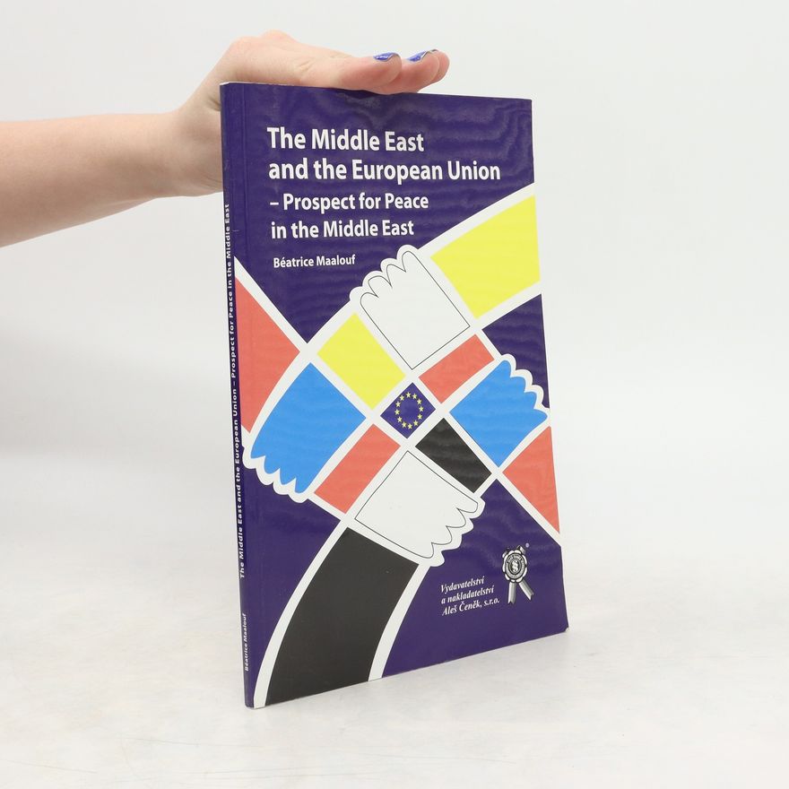 Collectif d'auteurs The Middle East and the European Union