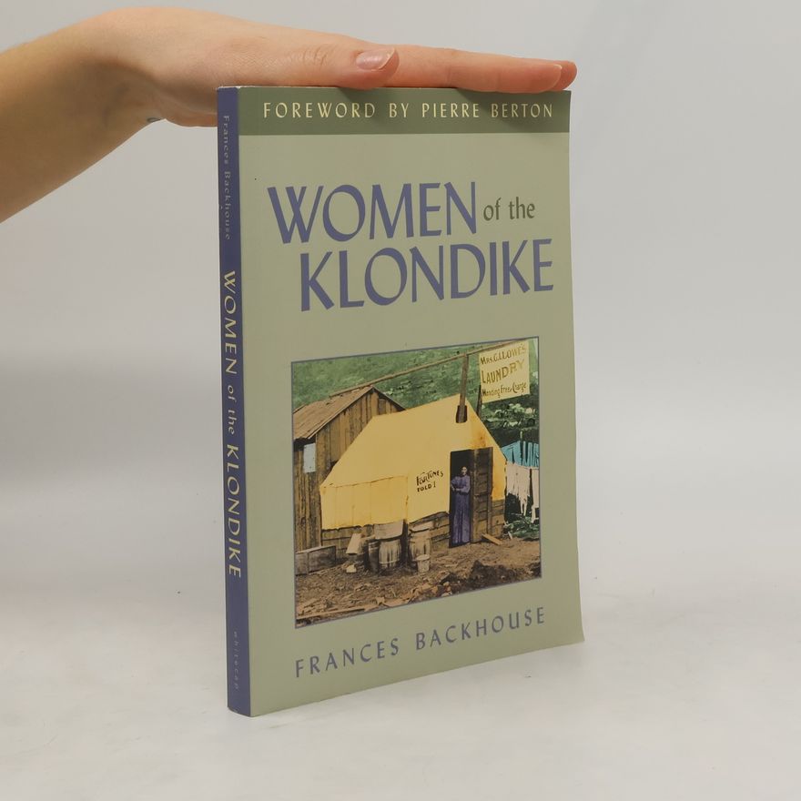 Frances Backhouse Women of the Klondike