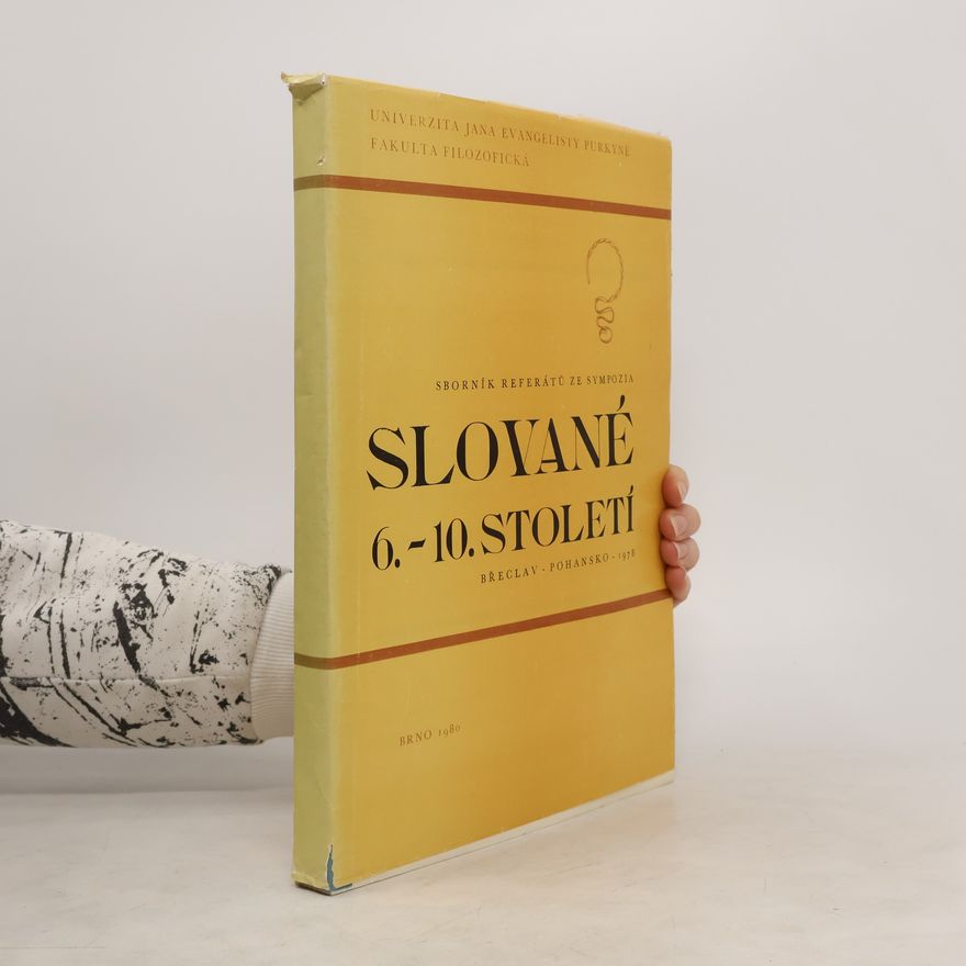 Autorenkollektiv Slované 6.-10. století. Sborník referátů ze sympozia