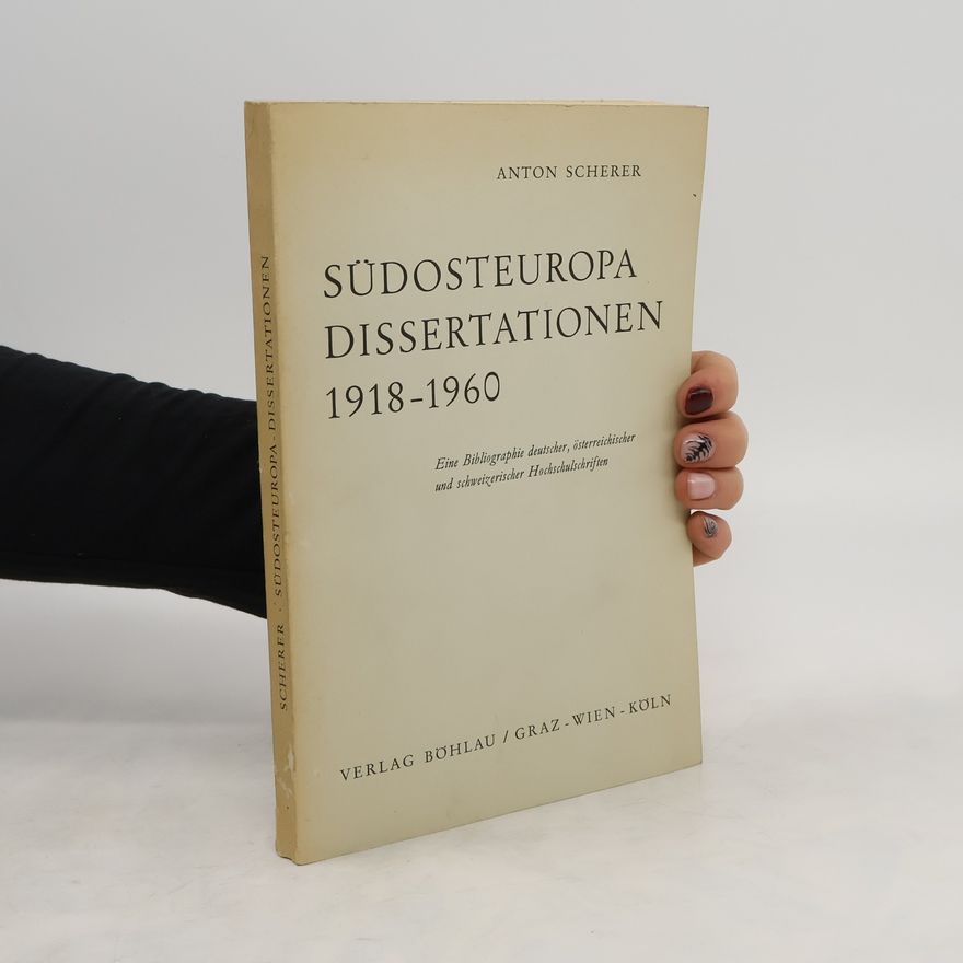 Anton Scherer Südosteuropa Dissertationen 1918-1960