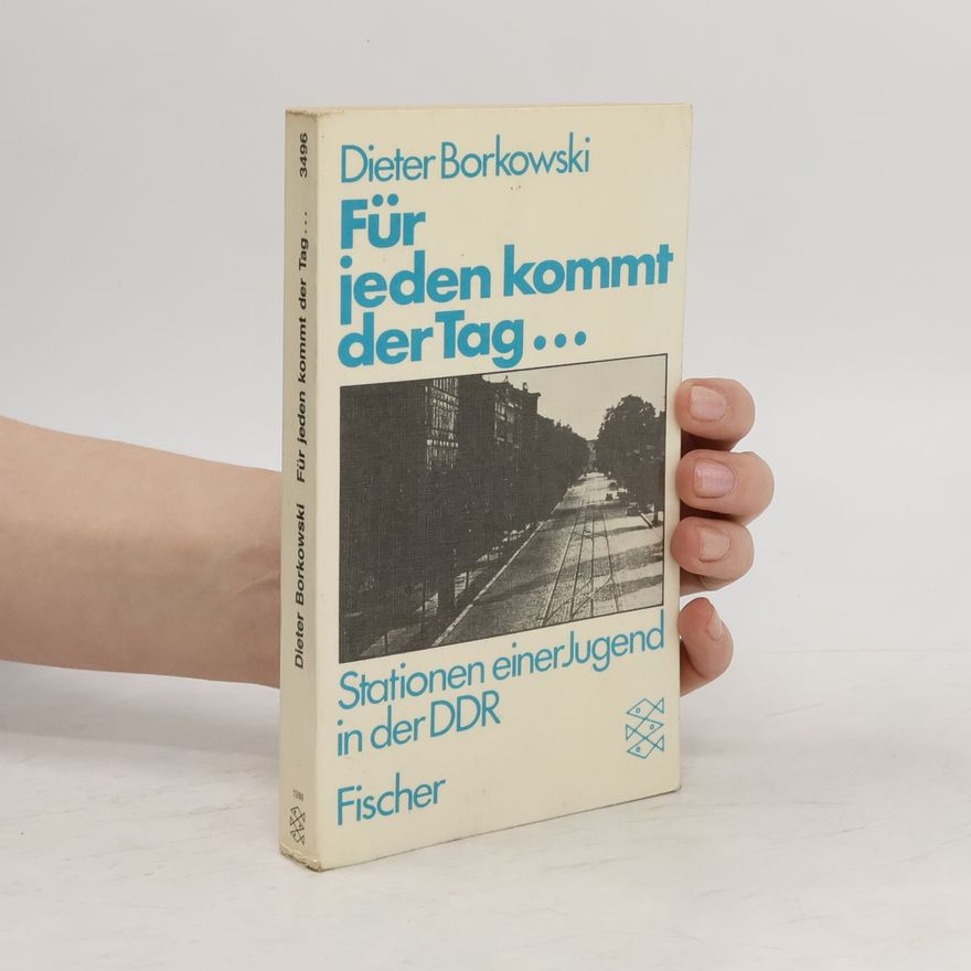 Dieter Borkowski Für jeden kommt der Tag ...