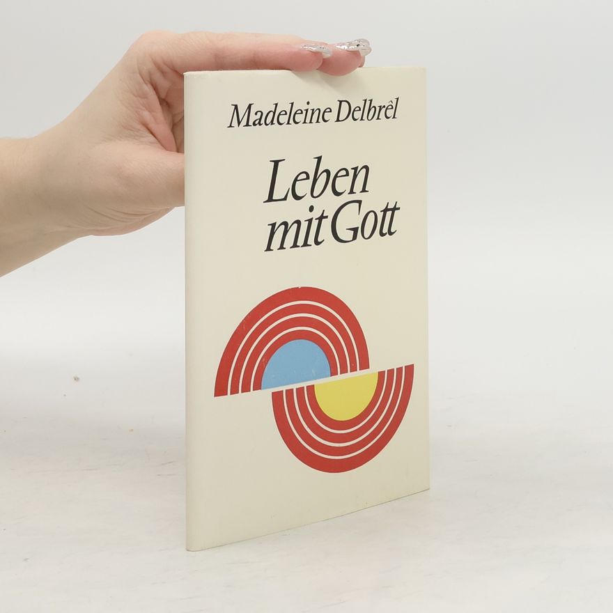Madeleine Delbrêl Leben mit Gott