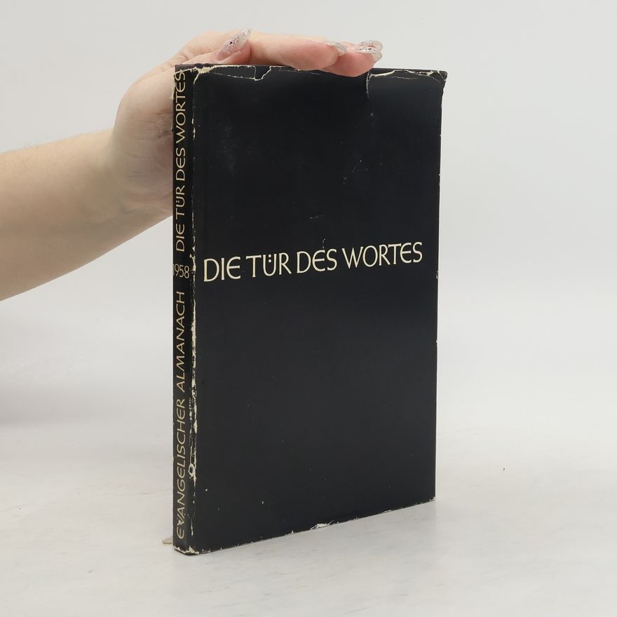 Collectif d'auteurs Die Tür des Wortes. Evangelischer Almanach 1958