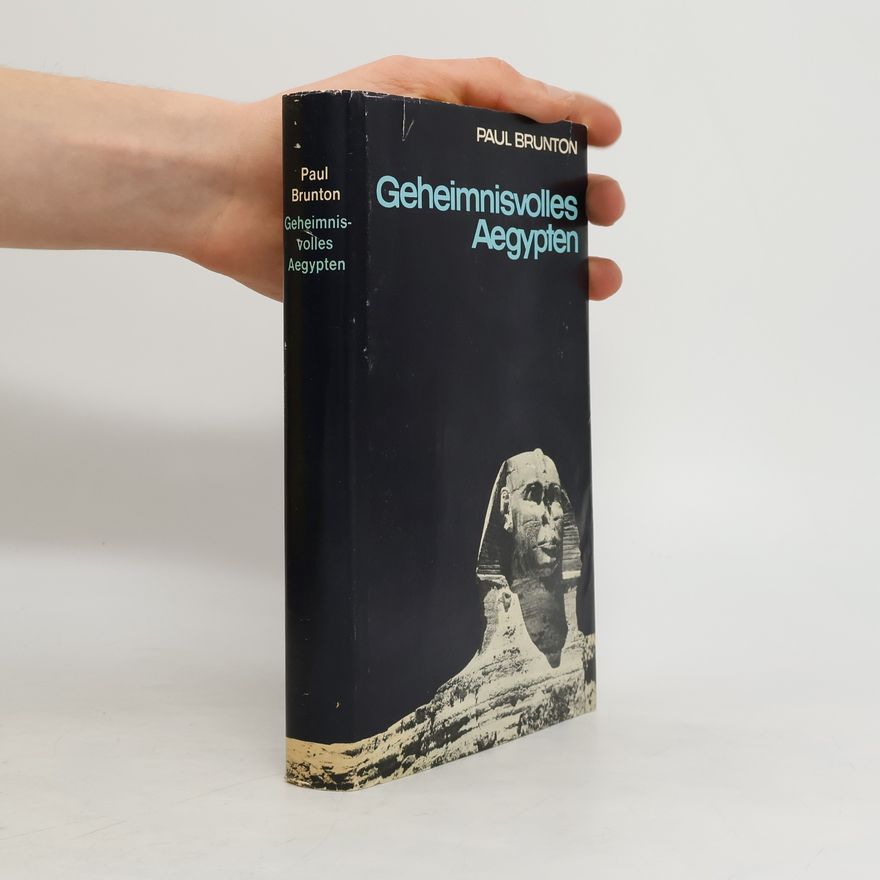 Paul Brunton Geheimnisvolles Ägypten