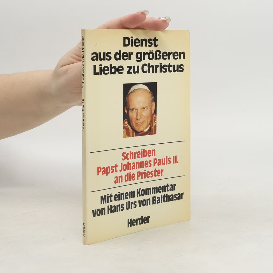 Jan Pavel II. Dienst aus der grösseren Liebe zu Christus
