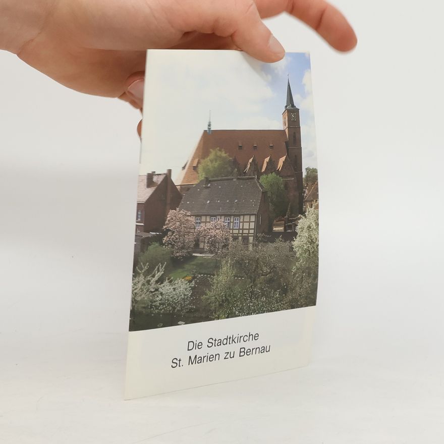 Kolektív autorov Die Stadtkirche St. Marien zu Bernau