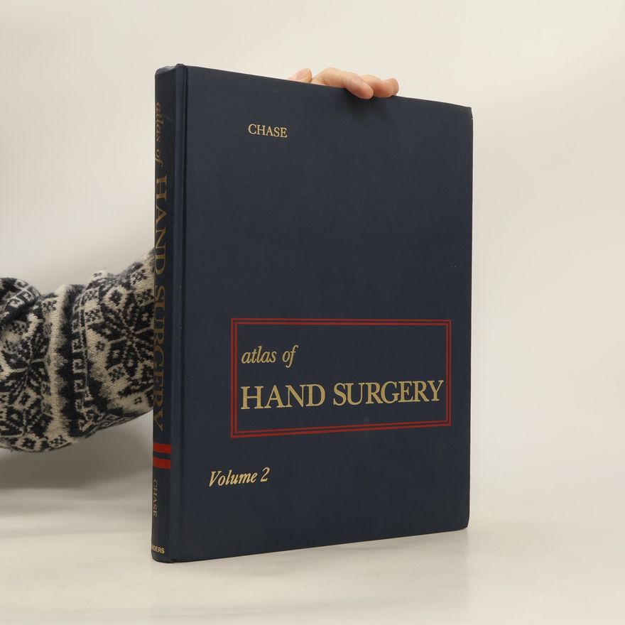 Robert Arthur Chase Atlas of Hand Surgery, Volume 2