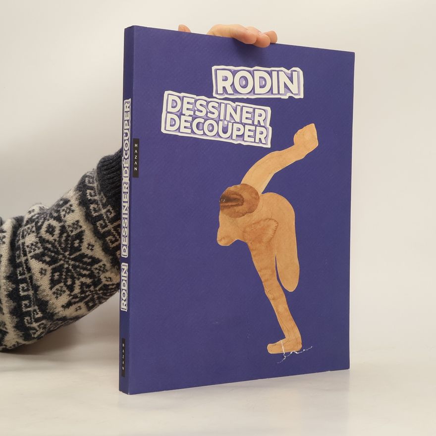 Kolektiv autorů Rodin. Dessiner, Découper